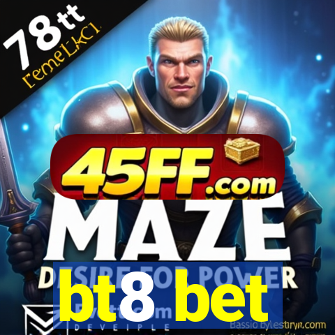 bt8 bet
